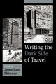 Book cover of: Writing the Dark Side of Travel. By: Jonathan Skinner
