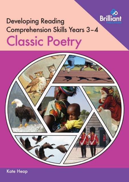 Book cover of: Developing Reading Comprehension Skills Year 3-4: Classic Poetry. By: Kate Heap
