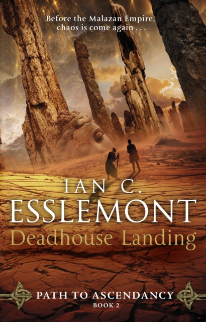 Deadhouse Landing, (Path to Ascendancy: 2): the enthralling second chapter in Ian C. Esslemont's awesome epic fantasy sequence 9780857502841 Ian C. Esslemont