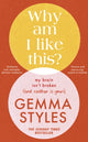Why Am I Like This?, My Brain Isn’t Broken (and Neither Is Yours) 9780857505095 Gemma Styles