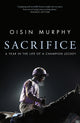 Sacrifice, A Year in the Life of a Champion Jockey 9780857507587 Oisin Murphy