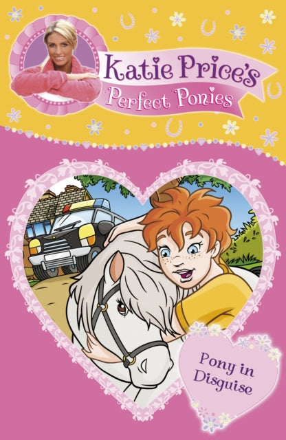Book cover of: Katie Price's Perfect Ponies: Pony in Disguise. By: Katie Price