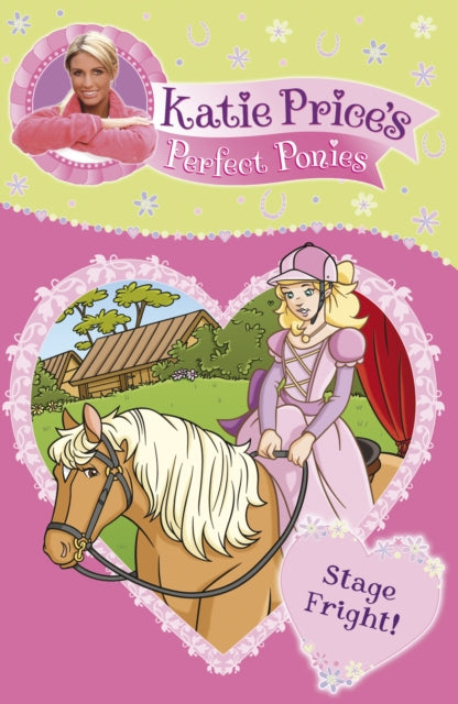 Book cover of: Katie Price's Perfect Ponies: Stage Fright!. By: Katie Price