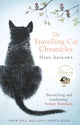 Travelling Cat Chronicles, The uplifting million-copy bestselling Japanese translated story 9780857524195 Hiro Arikawa