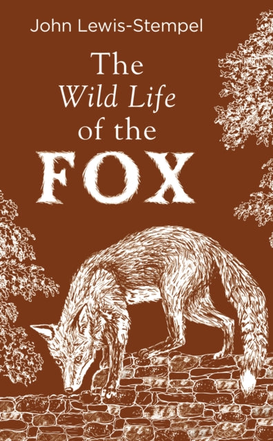 Wild Life of the Fox 9780857526427 John Lewis-Stempel 