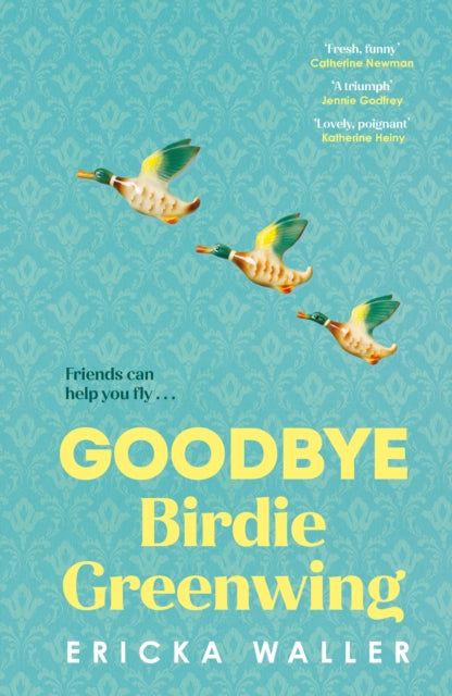 Book cover of: Goodbye Birdie Greenwing. By: Ericka Waller