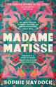 Madame Matisse 9780857527592 Sophie Haydock