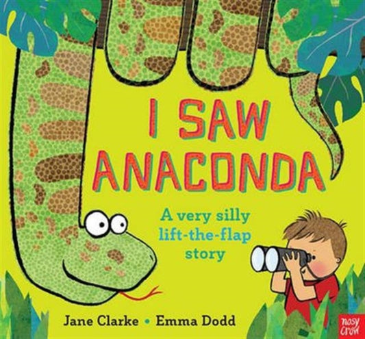 Book cover of: I Saw Anaconda. By: Emma Dodd
