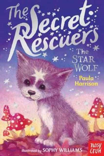 Book cover of: Secret Rescuers: The Star Wolf. By: Sophy Williams