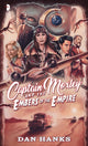 Book cover of: Captain Moxley and the Embers of the Empire. By: Dan Hanks