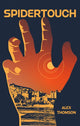 Book cover of: Spidertouch. By: Alex Thomson