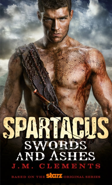 Book cover of: Spartacus: Swords and Ashes. By: Jonathan Clements