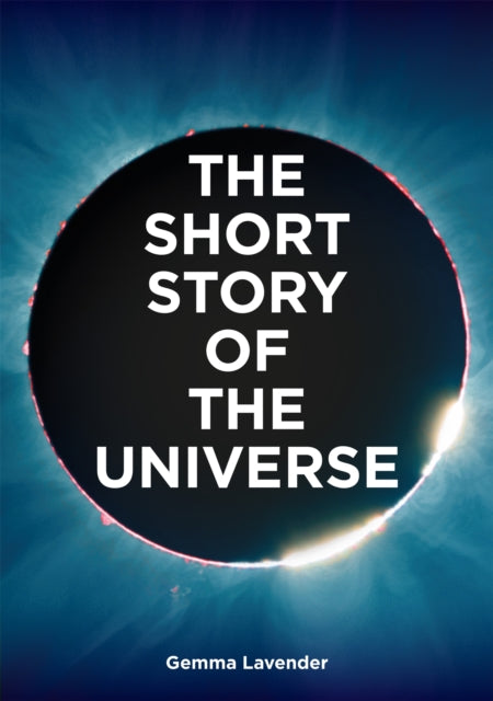 Book cover of: Short Story of the Universe. By: Gemma Lavender
