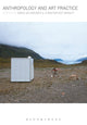Book cover of: Anthropology and Art Practice