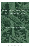 Knowledge and Ethics in Anthropology