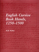Book cover of: English Cursive Book Hands, 1250-1500. By: M. B. Parkes