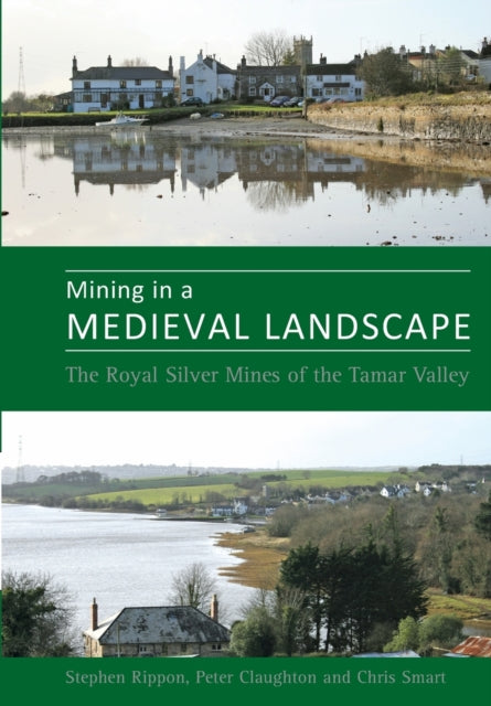 Book cover of: Mining in a Medieval Landscape. By: Peter Claughton
