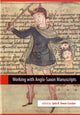 Book cover of: Working with Anglo-Saxon Manuscripts