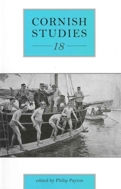 Book cover of: Cornish Studies Volume 18. By: Philip Payton