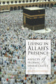 Book cover of: Living in Allah's Presence. By: Abdur Rashid Siddiqui