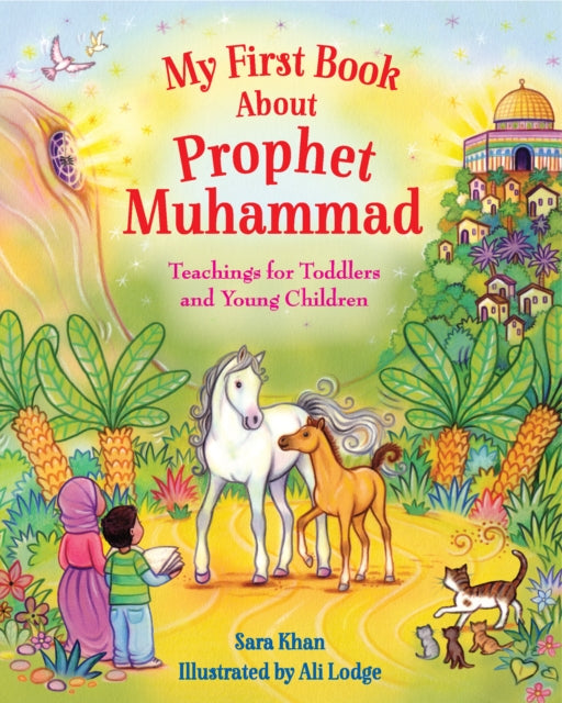 Book cover of: My First Book About Prophet Muhammad. By: Sara Khan