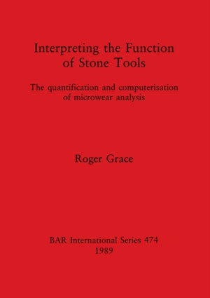Interpreting the Function of Stone Tools