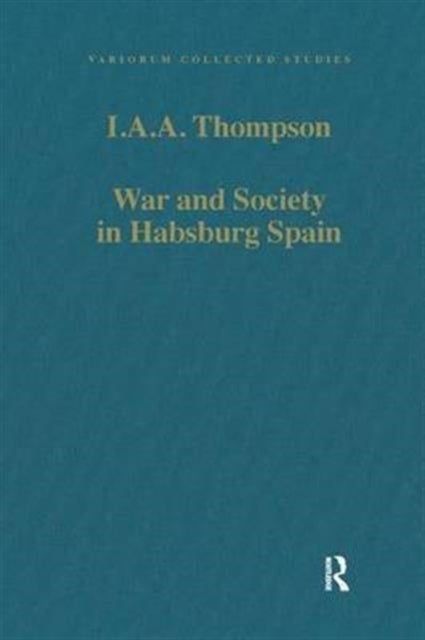 Book cover of: War and Society in Habsburg Spain