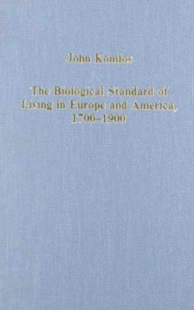 Book cover of: Biological Standard of Living in Europe and America, 1700–1900. By: John Komlos