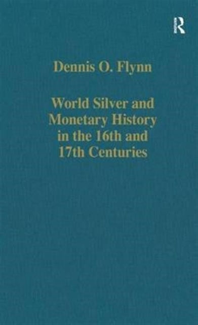 Book cover of: World Silver and Monetary History in the 16th and 17th Centuries