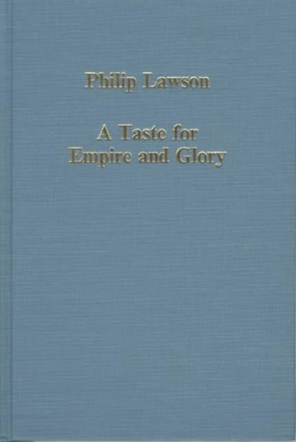 Book cover of: Taste for Empire and Glory