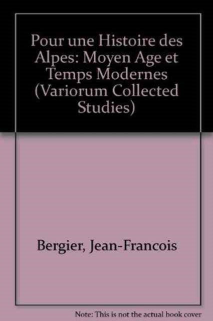Pour une histoire des Alpes, Moyen Age et Temps Modernes