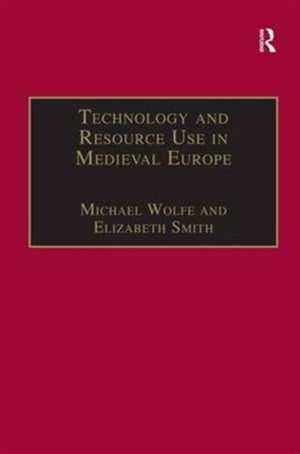 Technology and Resource Use in Medieval Europe