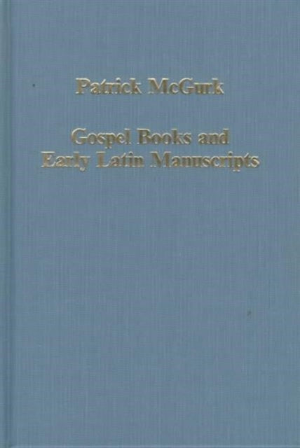 Book cover of: Gospel Books and Early Latin Manuscripts
