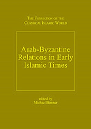 Arab-Byzantine Relations in Early Islamic Times