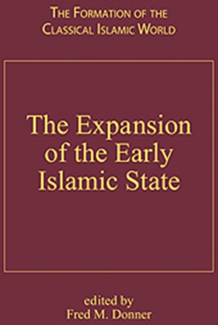 Book cover of: Expansion of the Early Islamic State. By: Fred McGraw Donner