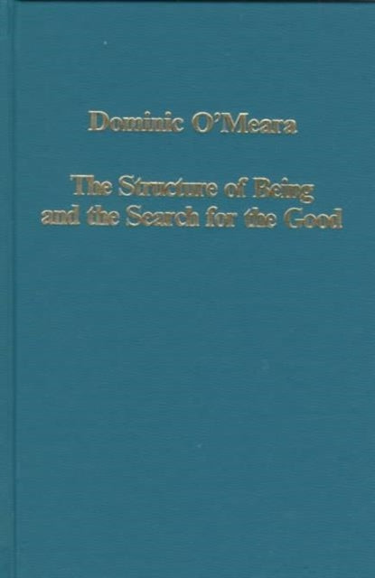 Book cover of: Structure of Being and the Search for the Good. By: Dominic J. O'Meara