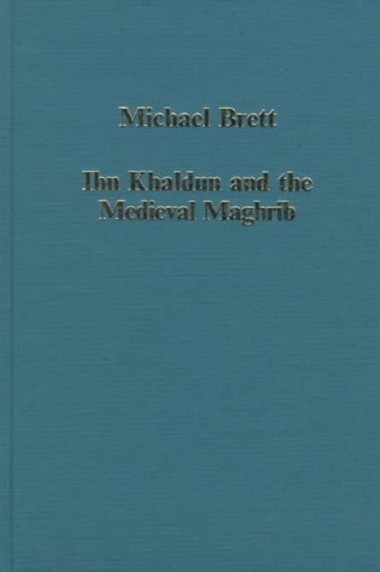 Book cover of: Ibn Khaldun and the Medieval Maghrib. By: Michael Brett