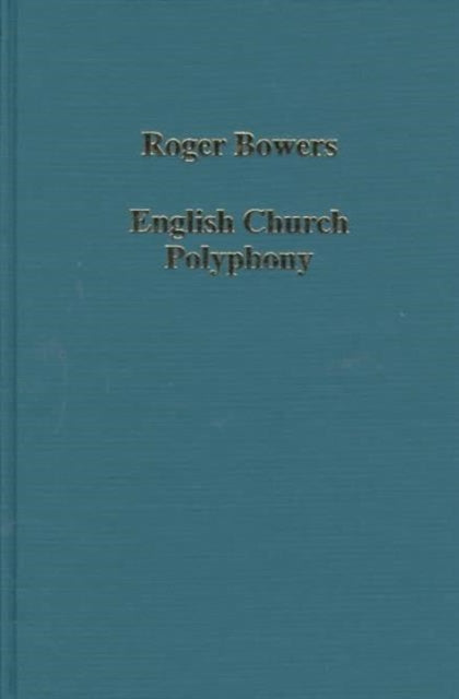 Book cover of: English Church Polyphony. By: Roger Bowers