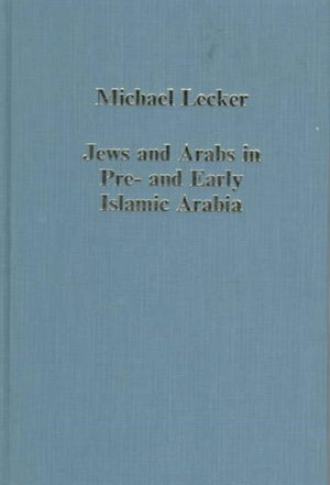 Jews and Arabs in Pre- and Early Islamic Arabia