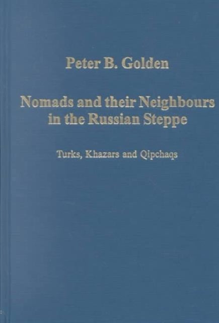 Book cover of: Nomads and their Neighbours in the Russian Steppe