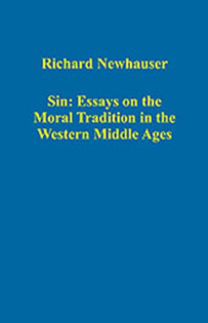 Book cover of: Sin: Essays on the Moral Tradition in the Western Middle Ages. By: Richard Newhauser