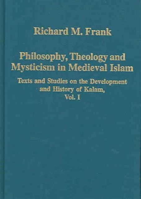 Book cover of: Philosophy, Theology and Mysticism in Medieval Islam. By: Richard M. Frank