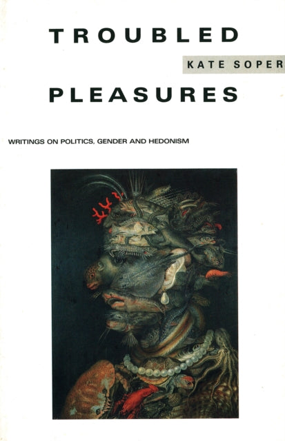 Book cover of: Troubled Pleasures. By: Kate Soper