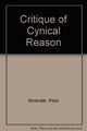 Book cover of: Critique of Cynical Reason. By: Peter Sloterkijk