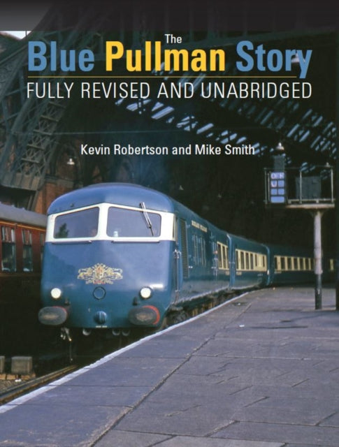Book cover of: Blue Pullman Story (Fully Revised and Unabridged)