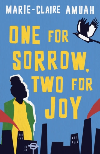 Book cover of: One for Sorrow, Two for Joy. By: Marie-Claire Amuah