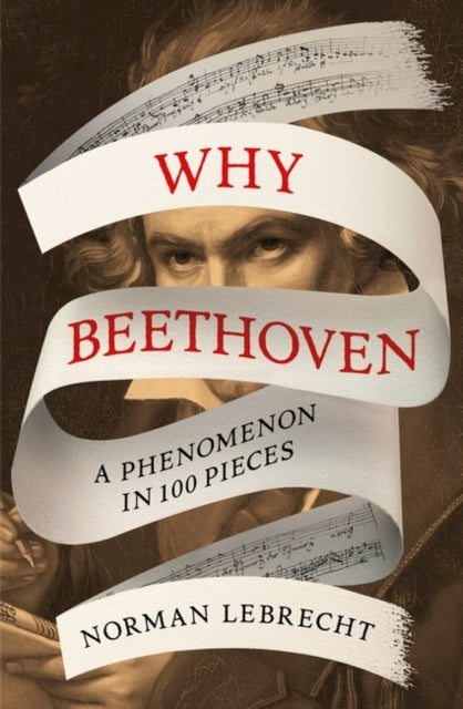 Book cover of: Why Beethoven. By: Norman Lebrecht