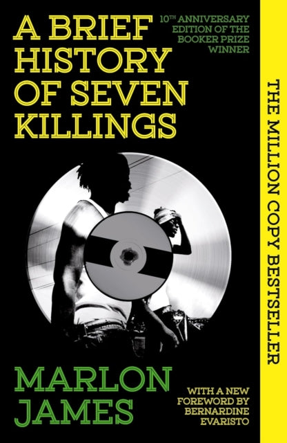 Brief History of Seven Killings, Special 10th Anniversary Edition of the Booker Prizewinner 9780861545582 Marlon James