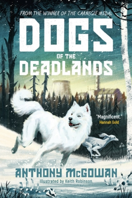 Dogs of the Deadlands, SHORTLISTED FOR THE WEEK JUNIOR BOOK AWARDS 9780861546398 Anthony McGowan