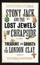 Book cover of: Stony Jack and the Lost Jewels of Cheapside